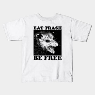 Eat Trash Be Free Kids T-Shirt